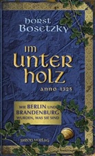 Horst Bosetzky - Im Unterholz