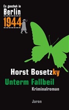 Horst Bosetzky, Horst (-ky) Bosetzky - Unterm Fallbeil