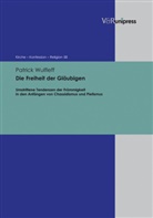 Patrick Wulfleff, Hans Martin Barth, Hans-Martin Barth u a, Andreas Feldtkeller, Walter Fleischmann Bisten, Reinhar Hempelmann... - Die Freiheit der Gläubigen