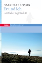 Gabrielle Bossis, Gebrielle Bossis - Er und ich. Bd.2
