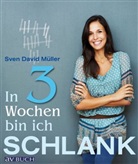 Sven-D Müller, Sven-David Müller - In 3 Wochen bin ich schlank