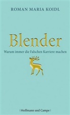 Roman M Koidl, Roman M. Koidl, Roman Maria Koidl - Blender