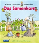 Judith Anderson, Mike Gordon, Mike Gordon - Kleine Forscher entdecken: Das Samenkorn