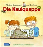 Judith Anderson, Mike Gordon, Mike Gordon - Kleine Forscher entdecken: Die Kaulquappe