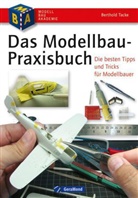 Berthold Tacke, Berthol Tacke - Das Modellbau-Praxisbuch