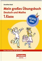 Dorothee Raab, Bettina Abel, Bernhard Mark, Karin Schliehe, Daniela Brunner - Mein großes Übungsbuch Deutsch und Mathe, 1. Klasse