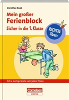 Dorothee Raab, Eva Wagendristel, Daniela Brunner - Mein großer Ferienblock - Sicher in die 1. Klasse