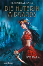 Ivo Pala - Elbenthal-Saga - Die Hüterin Midgards