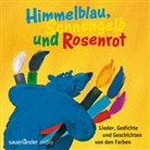 Diverse, Maria Blazejovsky, Petra Kelling - Himmelblau, Sonnengelb und Rosenrot, Audio-CD (Audio book)