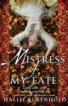Hallie Rubenhold - Mistress of My Fate