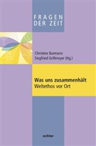 Burman, Christin Burmann, Christine Burmann, Grillmeye, Grillmeyer, Siegfried Grillmeyer - Was uns zusammenhält