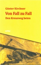 Günter Kirchner - Von Fall zu Fall