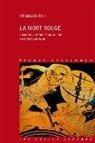 Bernard Eck, Bernard Eck, Bernard (1955-....) Eck, ECK BERNARD, Bernard Heck, Heck Bernard - La mort rouge : homicide, guerre et souillure en Grèce ancienne
