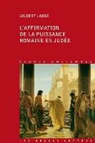 Gilbert Labbé, Gilbert Labbe, Gilbert (1943-....) Labbé, LABBE GILBERT - L'affirmation de la puissance romaine en Judée (63 a. C.-136 p. C.)