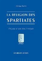 historien), Nicolas (historien) Richer, Nicolas Richer, Nicolas Richer, Nicolas (19..-.... Richer, RICHER NICOLAS... - La religion des Spartiates : croyances et cultes dans l'Antiquité