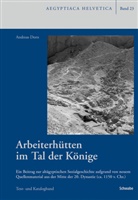 Andreas Dorn, Antonio Loprieno, Michel Valloggia - Arbeiterhütten im Tal der Könige