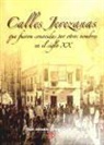 José Antonio Cirera González - Calles jerezanas, que fueron conocidas por otro nombre en el siglo XX
