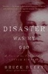 Bruce Duffy - Disaster Was My God