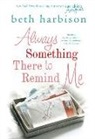 Beth Harbison, Jennifer Enderlin - Always Something There to Remind Me