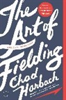 Chad Harbach - The Art of Fielding