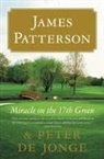 Peter De Jonge, James Patterson, James/ De Jonge Patterson - Miracle on the 17th Green