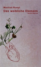 Manfred Rumpl - Das weibliche Element