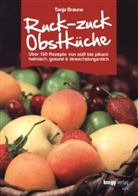 Tanja Braune - Ruck-zuck Obstküche