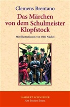 Clemens Brentano, Wolfgang Bunzel, Ott Nückel, Otto Nückel, Wolfgan Bunzel, Wolfgang Bunzel - Das Märchen von dem Schulmeister Klopfstock