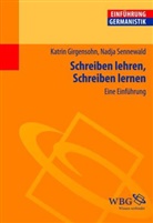 Katri Girgensohn, Katrin Girgensohn, Nadja Sennewald, Klaus-Michael Bogdal, Gunter E. Grimm - Schreiben lehren, Schreiben lernen