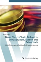 Janina Tokarz - Neue Short-Chain Dehydro-genasen/Reduktasen aus Zebrafisch