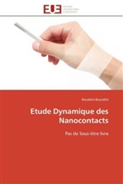 Boualem Bourahla, Bourahla-B - Etude dynamique des nanocontacts