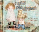 Patrice Barton, Mary Ann Hoberman, Mary Ann Barton Hoberman, Patrice Barton - I Like Old Clothes