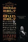 Darren Dochuk, Darren (Purdue University) Dochuk - From Bible Belt to Sunbelt: Plain-Folk Religion, Grassroots Politics, and the Rise of Evangelical Conservatism