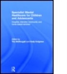 Tim (Cheshire and Merseyside Child Heal Mcdougall, Tim (EDT)/ Cotgrove McDougall, Tim Cotgrove Mcdougall, Andy Cotgrove, Andy (Chester Young People's Centre Cotgrove, Cotgrove Andy... - Specialist Mental Healthcare for Children and Adolescents