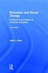 John Rury, John L. Rury, RURY JOHN L - Education and Social Change