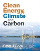 Peter J. Cook, Peter J. (Cooperative Research Centre for Gr Cook, Peter J. (Cooperative Research Centre for Greenhouse Gas Technologies Cook, Cook Peter J. - Clean Energy, Climate and Carbon