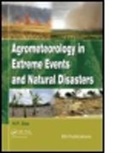 H. P. Das, H.P. Das, Haripada P. Das - Agrometeorology in Extreme Events and Natural Disasters