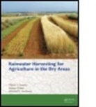 Ahmed Y. Hachum, Ahmed Y.o Hachum, Ahmed Yousif Hachum, Theib Y. Oweis, Theib Yousef Oweis, Theib Yousef Prinz Oweis... - Rainwater Harvesting for Agriculture in the Dry Areas