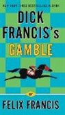 Felix Francis - Dick Francis's Gamble