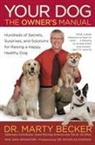 Marty Becker, Gina Spadafori - Your Dog: The Owner's Manual
