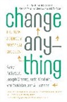 Joseph Grenny, David Maxfield, Ron McMillan, Kerry Patterson, Kerry/ Grenny Patterson, Al Switzler - Change Anything