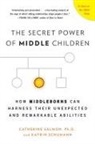 Catherine Salmon, Ph. D. Catherine Salmon, Katrin Schumann - The Secret Power of Middle Children