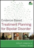 Timothy J. Bruce, Arthur E. Jongsma, Arthur E./ Bruce Jongsma - Evidence-Based Treatment Planning for Bipolar Disorder