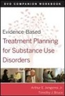 David J Berghuis, David J. Berghuis, David J. Bruce Berghuis, Berghuis David J., Timothy J Bruce, Timothy J. Bruce... - Evidence-Based Treatment Planning for Substance Abuse DVD Workbook