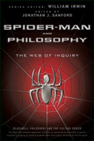 W Irwin, William Irwin, Jonathan J. Sanford, Jonathan J. (Pittsburgh Sanford, Irwin, Irwin... - Spider-Man and Philosophy