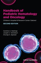 Agrawal, Anurag Agrawal, Anurag K. Agrawal, Caroline Hastings, Caroline A. Hastings, Caroline A. Agrawal Hastings... - Handbook of Pediatric Hematology and Oncology