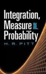 Mathematics, H. R. Pitt - Integration, Measure and Probability