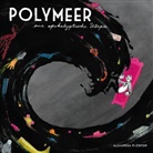 Alexandra Klobouk, Alexandra Klobouk - Polymeer