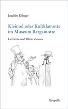 Joachim Klinger - Kleinod oder Kultklamotte im Museum Bergamotte