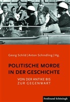 Anton Schindling, Georg Schild, Geor Schild, Georg Schild, Schindling, Anton Schindling - Politische Morde in der Geschichte